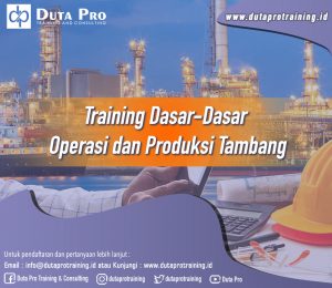 Training Dasar-dasar Operasi dan Produksi Tambang Image Training Duta Pro Training Jakarta Bandung Jogja Bali Surabaya Lombok