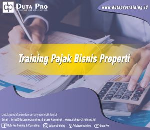 Training Pajak Bisnis Properti Image Training Duta Pro Training Jakarta Bandung Jogja Bali Surabaya Lombok