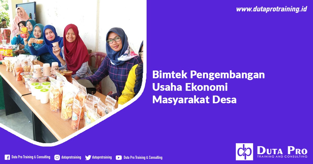Info Bimtek Pengembangan Usaha Ekonomi Masyarakat Desa Jadwal Pelatihan di Jakarta, Bandung, Jogja, Surabaya, Bali, Lombok, Kalimantan Duta Pro Training Consulting